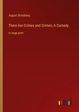 There Are Crimes and Crimes; A Comedy - August Strindberg - 9783368337025