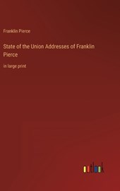 State of the Union Addresses of Franklin Pierce