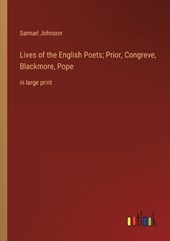 Lives of the English Poets; Prior, Congreve, Blackmore, Pope