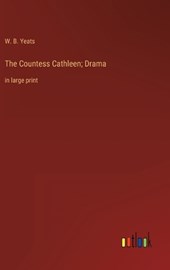 The Countess Cathleen; Drama