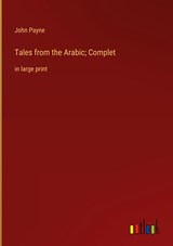 Tales from the Arabic; Complet - John Payne - 9783368340971