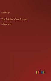 The Point of View; A novel