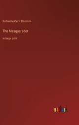 The Masquerader - Katherine Cecil Thurston - 9783368342876