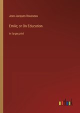 Emile; or On Education - Jean-Jacques Rousseau - 9783368342906