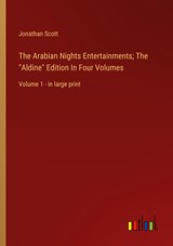 The Arabian Nights Entertainments; The "Aldine" Edition In Four Volumes - Jonathan Scott - 9783368345785