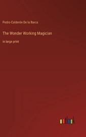 The Wonder Working Magician