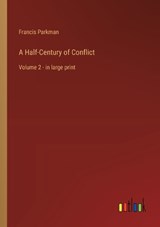 A Half-Century of Conflict - Francis Parkman - 9783368361884