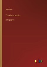 Travels in Alaska - John Muir - 9783368365103