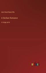 A Sicilian Romance - Ann Ward Radcliffe - 9783368365431