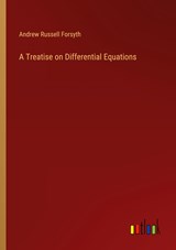 A Treatise on Differential Equations - Andrew Russell Forsyth - 9783368462505