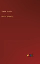 British Shipping - Adam W Kirkaldy - 9783368602673