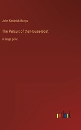 The Pursuit of the House-Boat - John Kendrick Bangs - 9783368622817