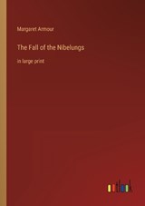 The Fall of the Nibelungs - Margaret Armour - 9783368623364