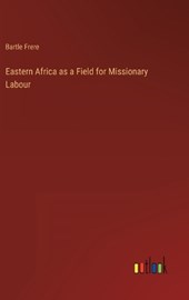 Eastern Africa as a Field for Missionary Labour