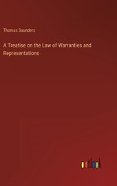A Treatise on the Law of Warranties and Representations