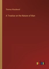 A Treatise on the Nature of Man
