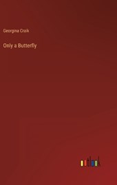 Only a Butterfly