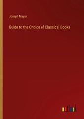 Guide to the Choice of Classical Books