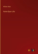Hame-Spun Lilts - William Allan - 9783368811273