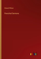 Parochial Sermons - Edward Wilson - 9783368813208