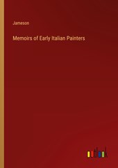 Memoirs of Early Italian Painters