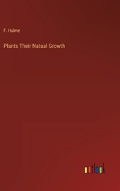 Plants Their Natual Growth