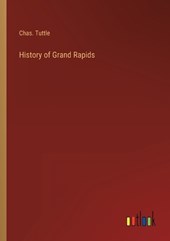 History of Grand Rapids
