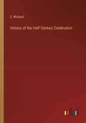History of the Half Century Celebration