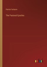 The Pastoral Epistles - Patrick Fairbairn - 9783368846640
