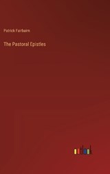 The Pastoral Epistles - Patrick Fairbairn - 9783368846657
