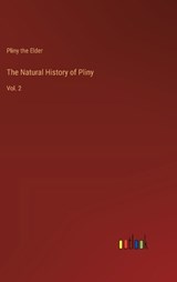 The Natural History of Pliny - Pliny The Elder - 9783368902377