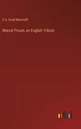 Marcel Proust, an English Tribute - C K Scott-Moncrieff - 9783368925932