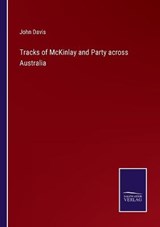 Tracks of McKinlay and Party across Australia - John Davis - 9783375003289