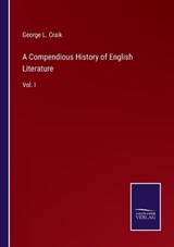 A Compendious History of English Literature - George L Craik - 9783375041441