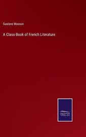 A Class-Book of French Literature