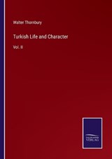 Turkish Life and Character - Walter Thornbury - 9783375096625