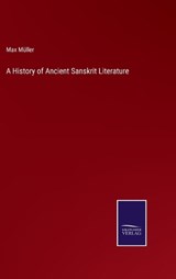 A History of Ancient Sanskrit Literature - Max Müller - 9783375099497