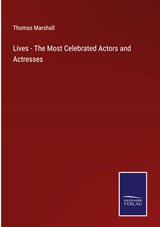Lives - The Most Celebrated Actors and Actresses - Thomas Marshall - 9783375119157