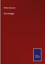 The Protégé - William Bausman - 9783375133511