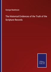 The Historical Evidences of the Truth of the Scripture Records