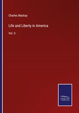 Life and Liberty in America - Charles Mackay - 9783375137427