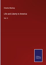 Life and Liberty in America - Charles Mackay - 9783375137434