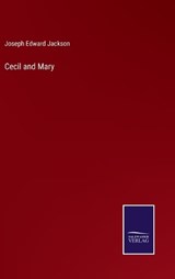 Cecil and Mary - Joseph Edward Jackson - 9783375145811