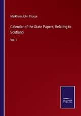 Calendar of the State Papers, Relating to Scotland - Markham John Thorpe - 9783375148041