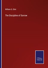 The Discipline of Sorrow - William G. Eliot - 9783375148485