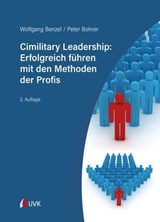 Cimilitary Leadership: Erfolgreich führen mit den Methoden der Profis - Wolfgang Benzel ; Peter Bohrer - 9783381146239
