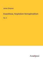 Anaesthesia, Hospitalism Hermaphroditism