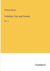 Yorkshire, Past and Present