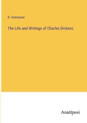 The Life and Writings of Charles Dickens