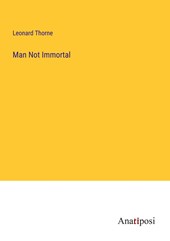 Man Not Immortal